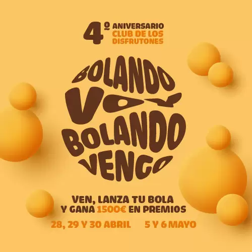 IV ANIVERSARIO CLUB DE LOS DISFRUTONES BOLANDO VOY, BOLANDO VENGO